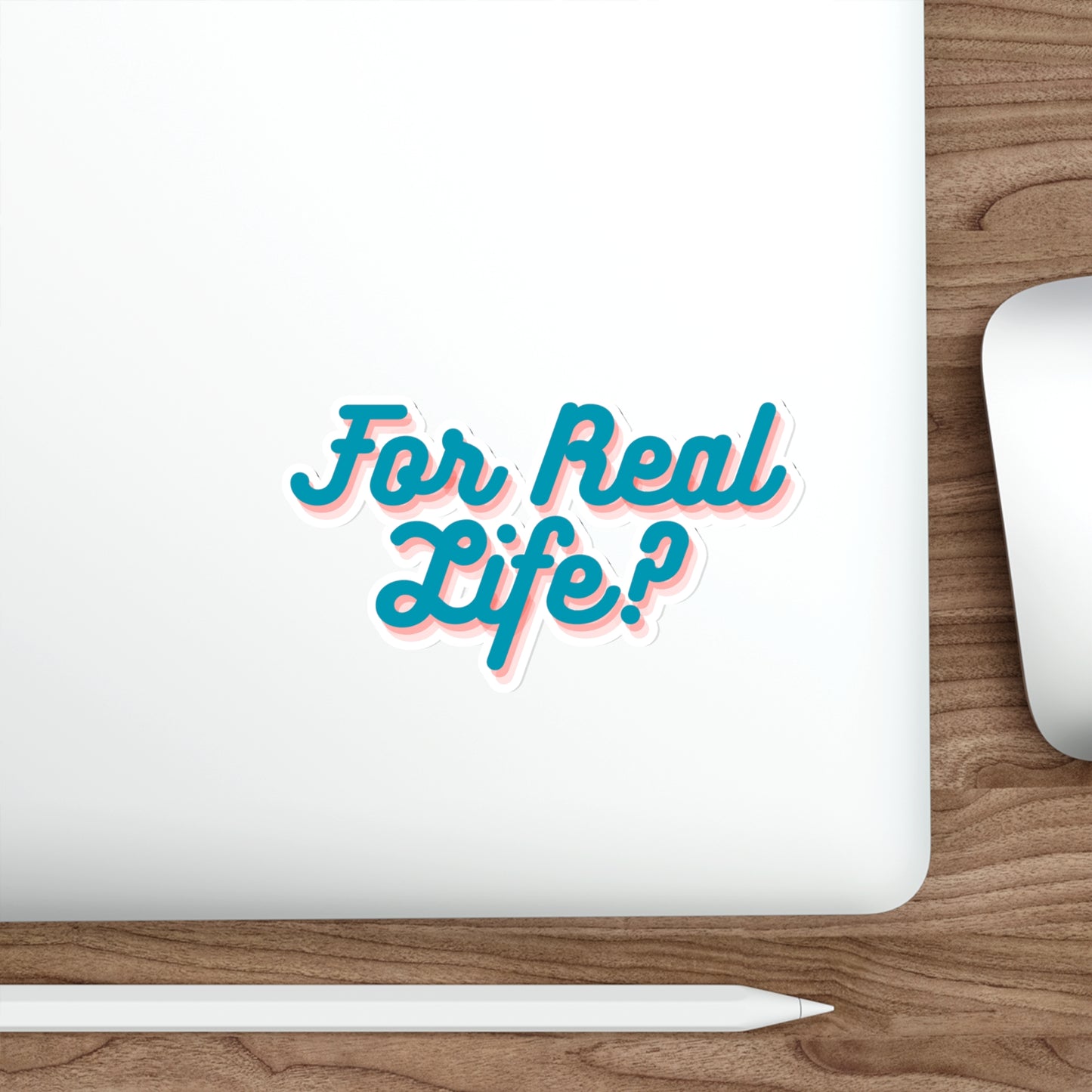 Bluey Quote, For Real life?! Die-Cut Stickers