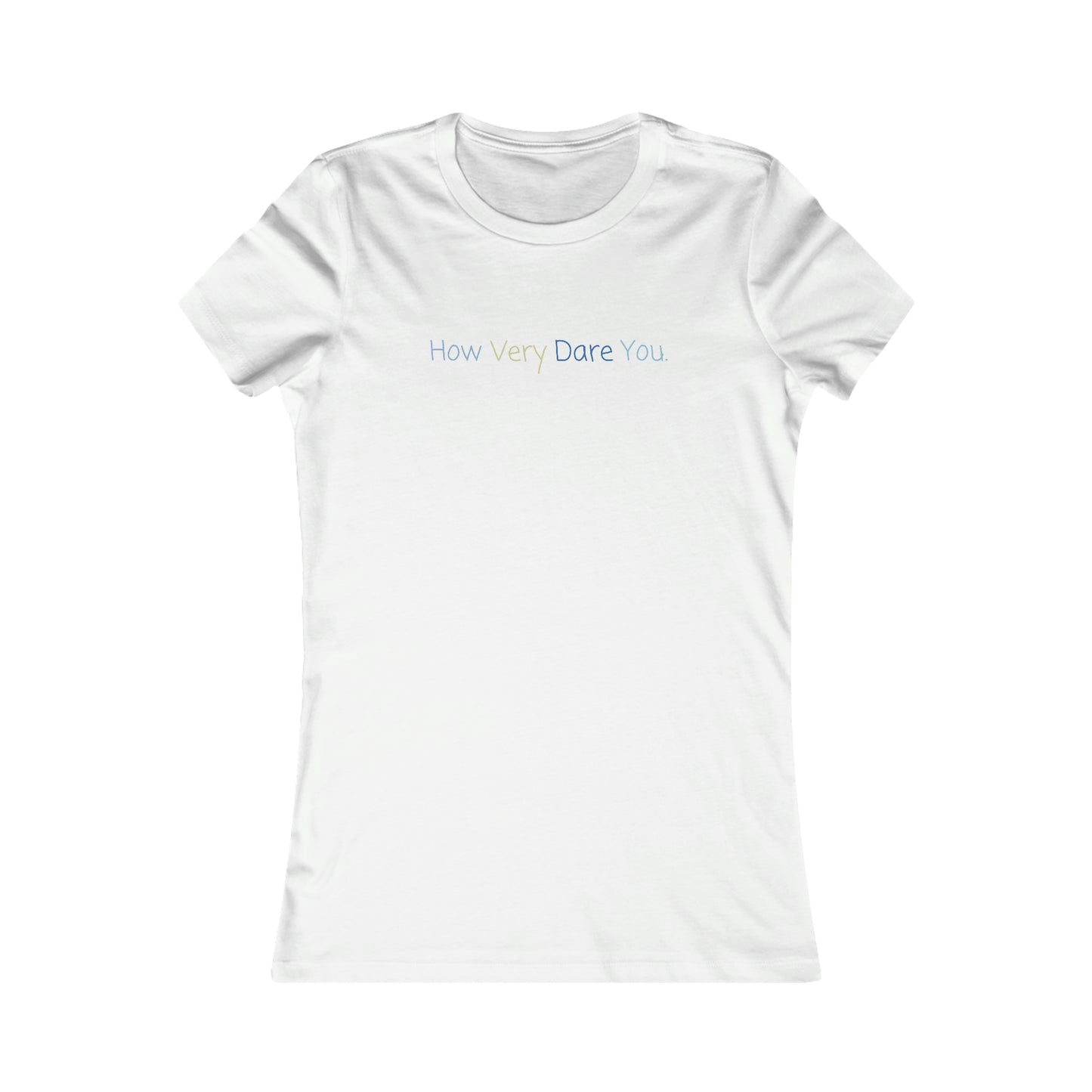 Bluey Quote Tshirt - "How Very Dare You"
