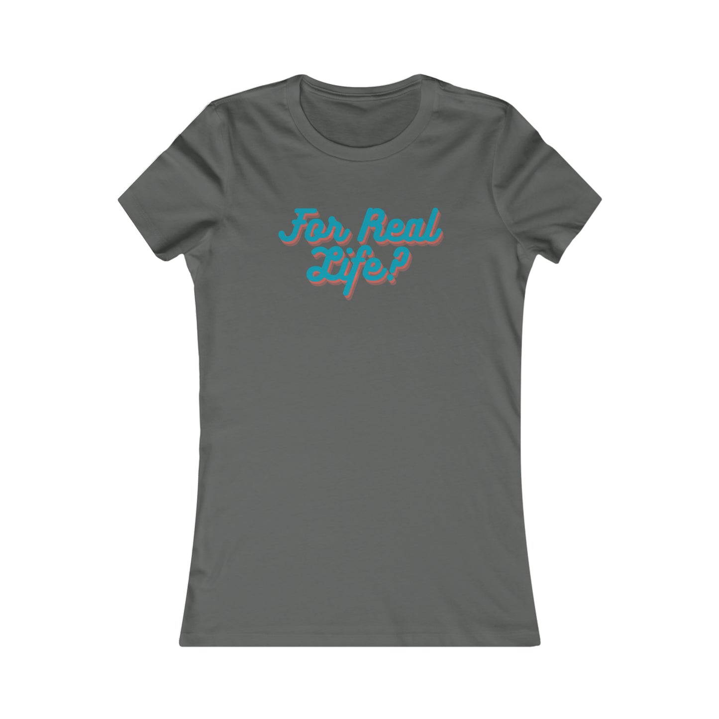 Bluey (bingo) Quote Tshirt - "For Real Life!?"