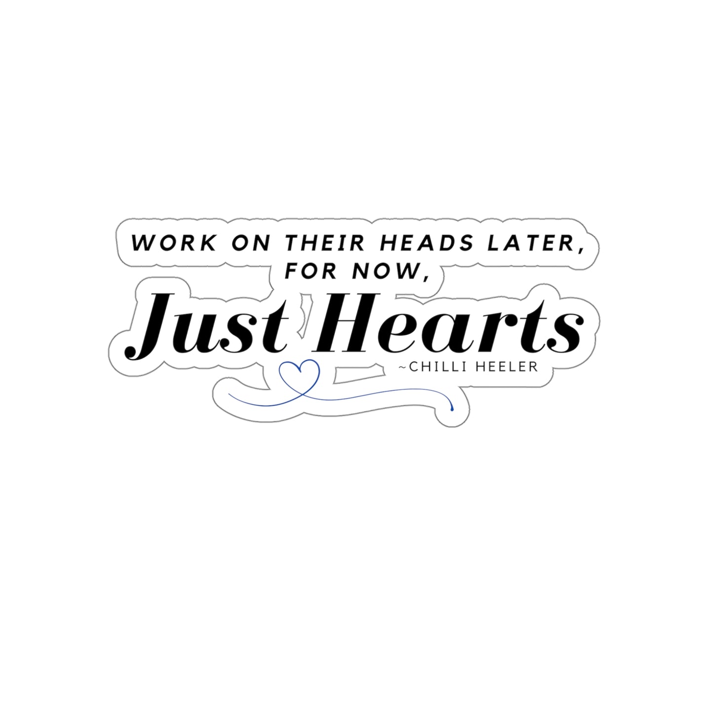Bluey Quote, For Now Just Their Hearts Die-Cut Stickers