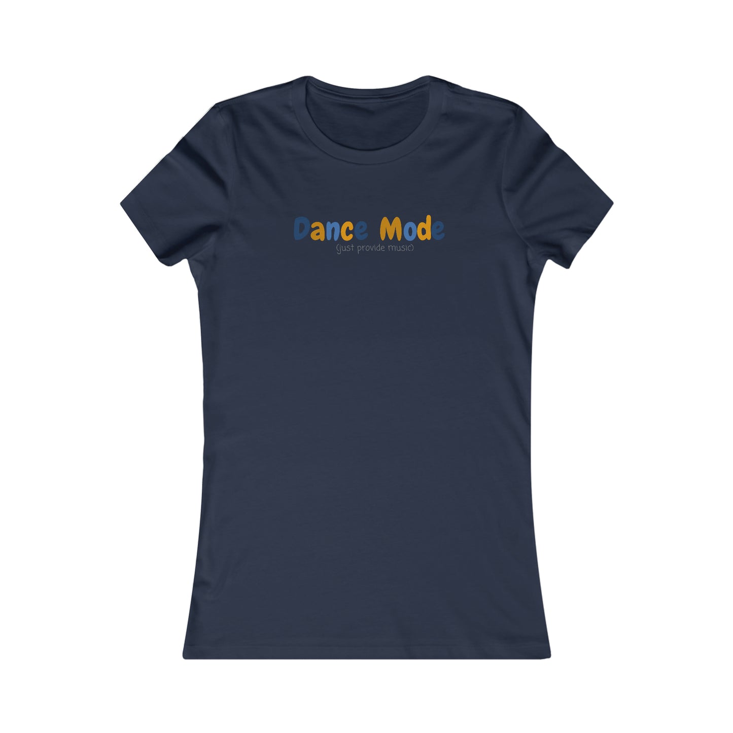 Bluey Quote Tshirt - DANCE MODE