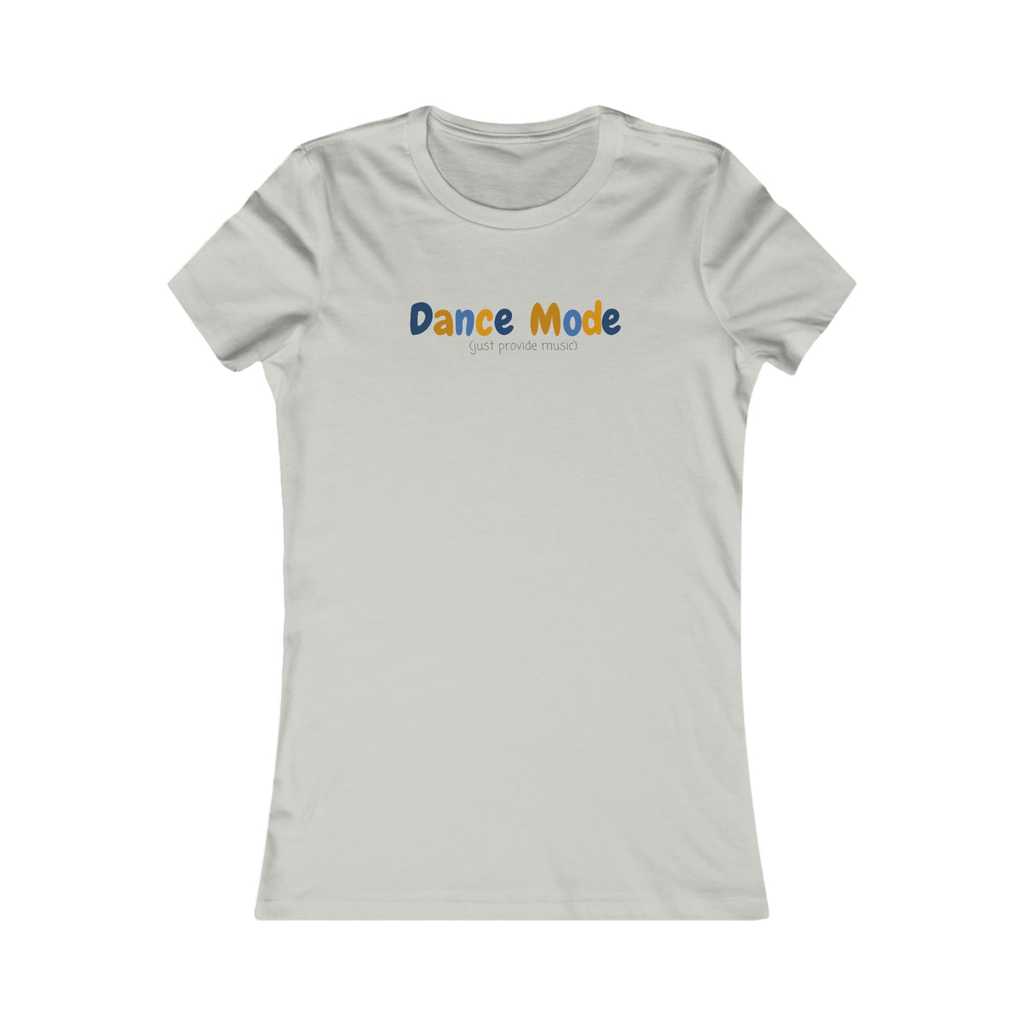 Bluey Quote Tshirt - DANCE MODE