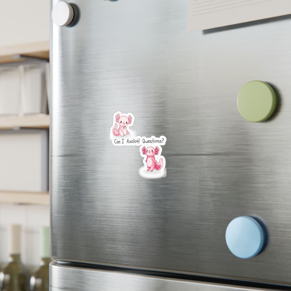 Can I Axolotl Questions? Kiss-Cut Vinyl Decals