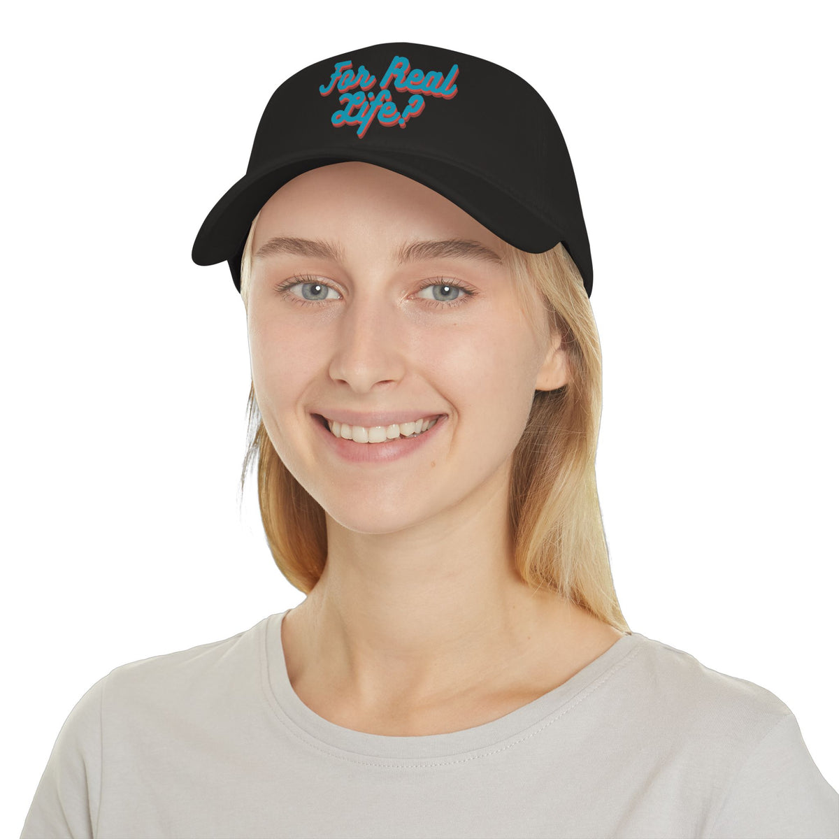 "For Real Life?" Low Profile Baseball Cap