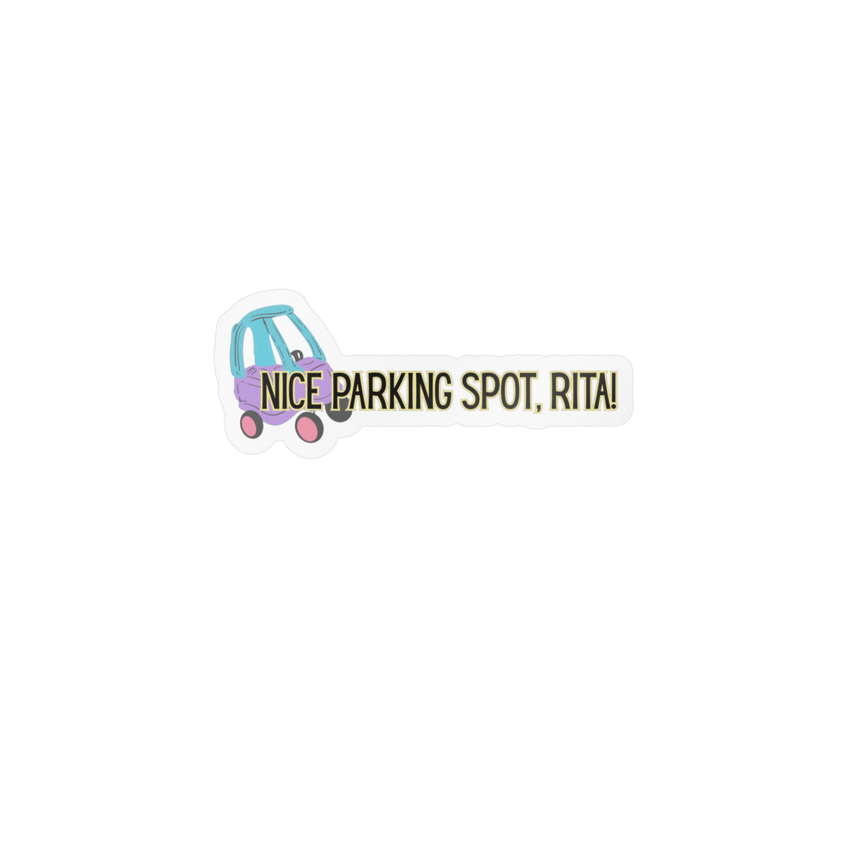 "Nice Parking Spot Rita" Kiss-Cut Vinyl Decals