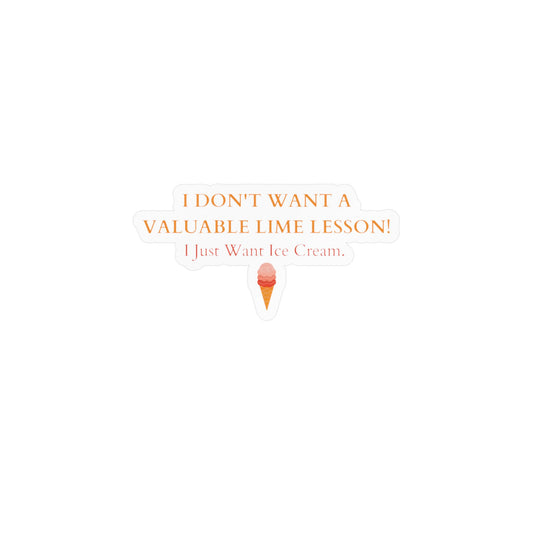 "I Just Want Ice Cream" Kiss-Cut Vinyl Decals
