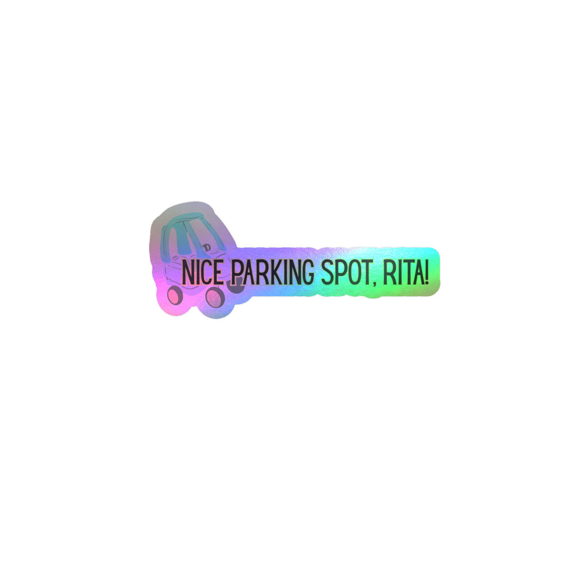 "Nice Parking Spot Rita" Kiss-Cut Vinyl Decals
