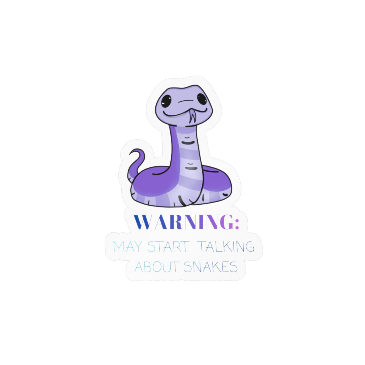 Warning! May talk about Snakes! Kiss-Cut Vinyl Decals