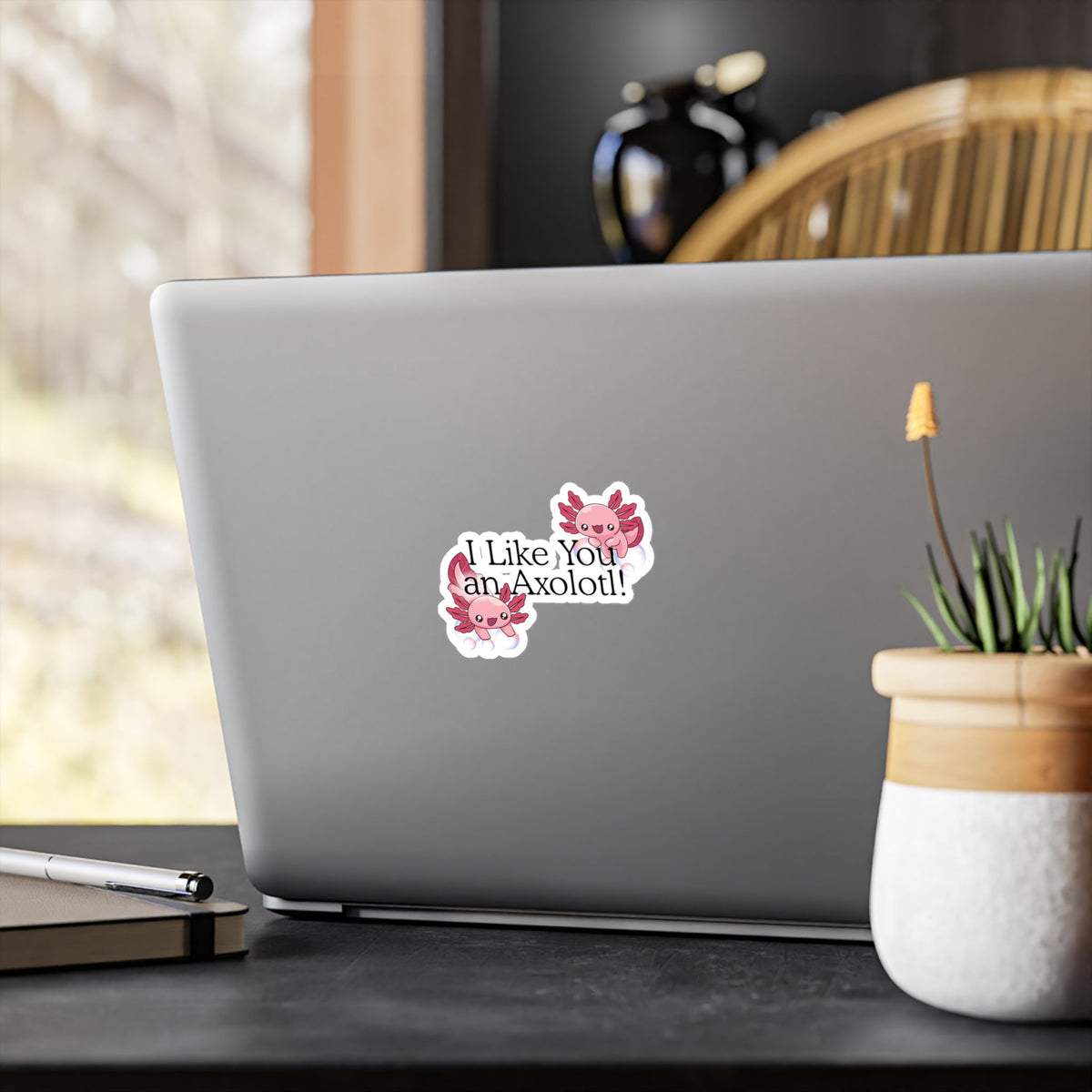 I like You an Axolotl Kiss-Cut Vinyl Decals