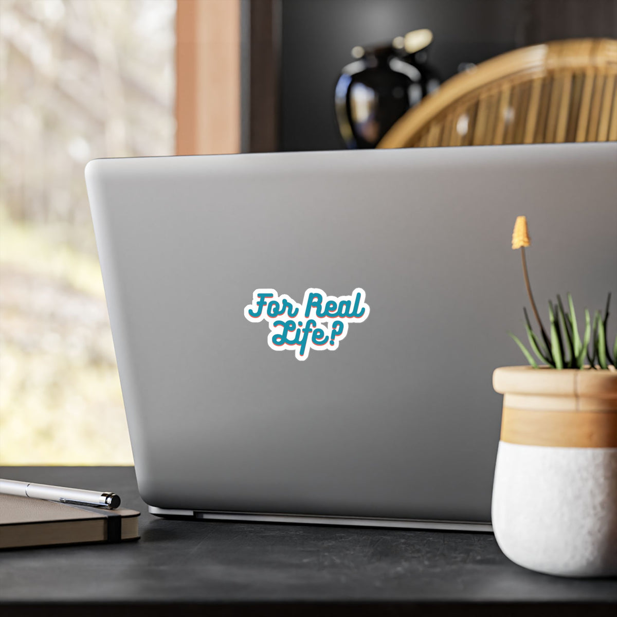 "For Real Life?" Kiss-Cut Vinyl Decals
