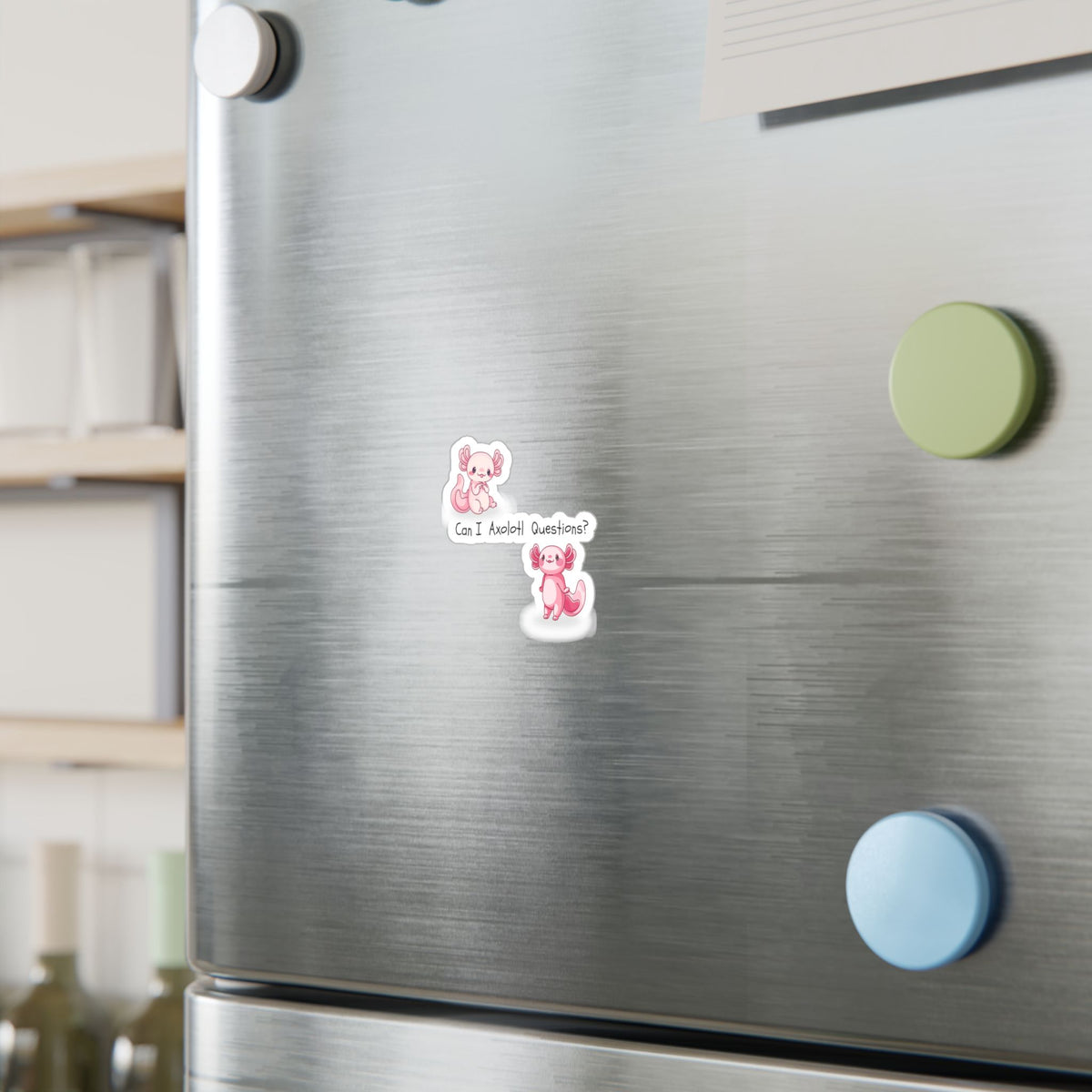 Can I Axolotl Questions? Kiss-Cut Vinyl Decals