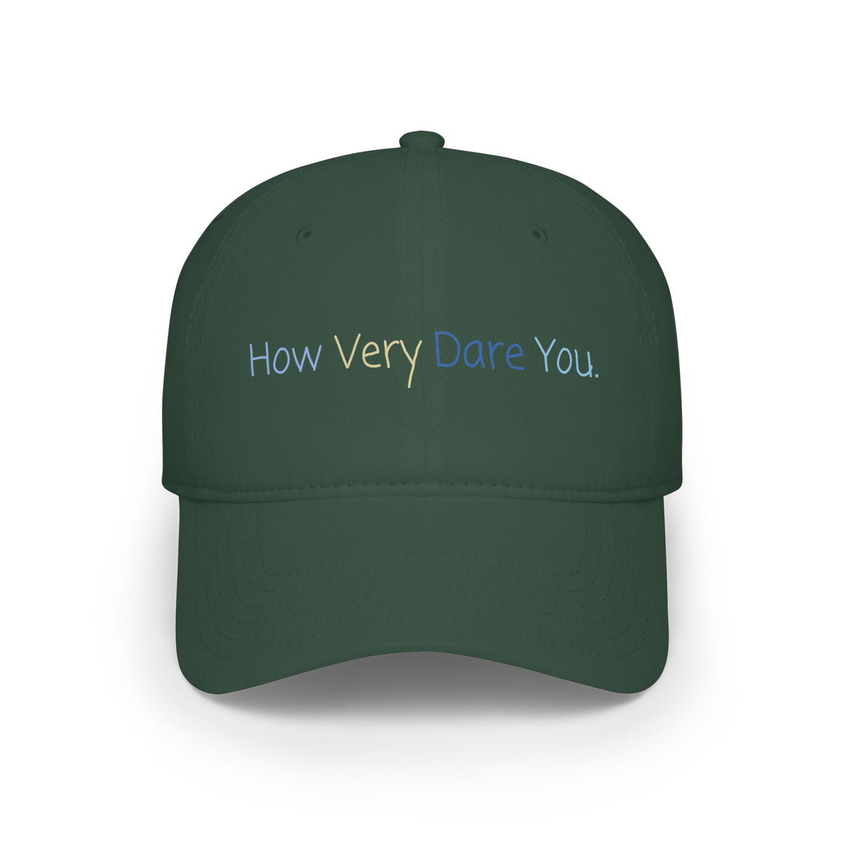 "How Very Dare You." Low Profile Baseball Cap