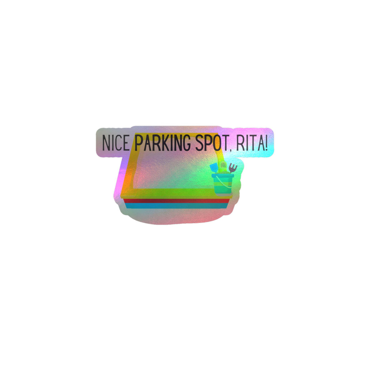 "Nice Parking Spot Rita!" - Sandbox Kiss-Cut Vinyl Decals