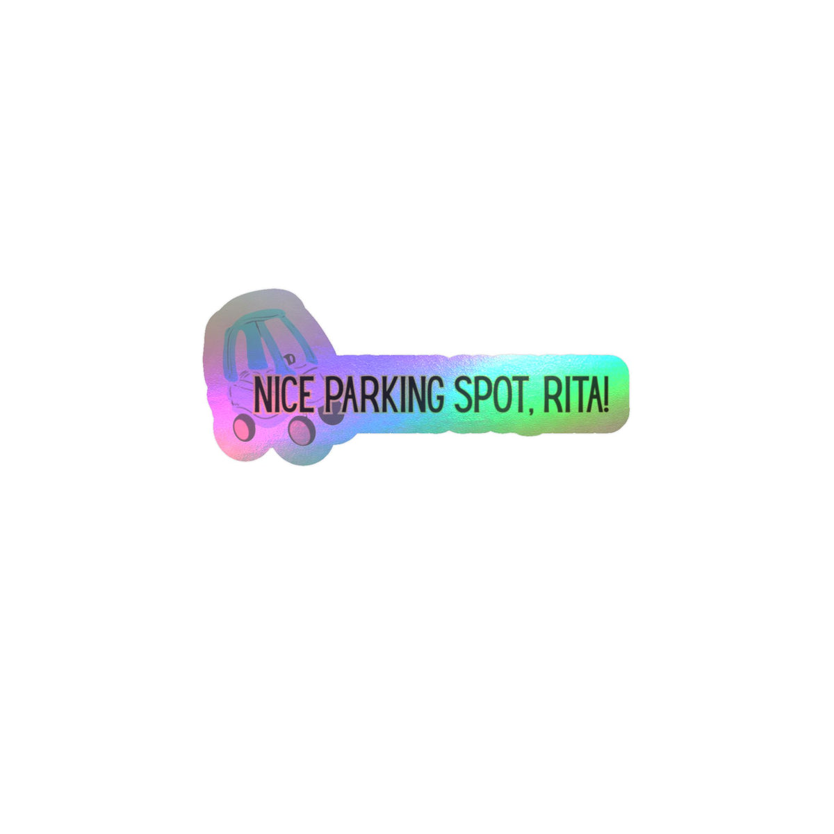 "Nice Parking Spot Rita" Kiss-Cut Vinyl Decals