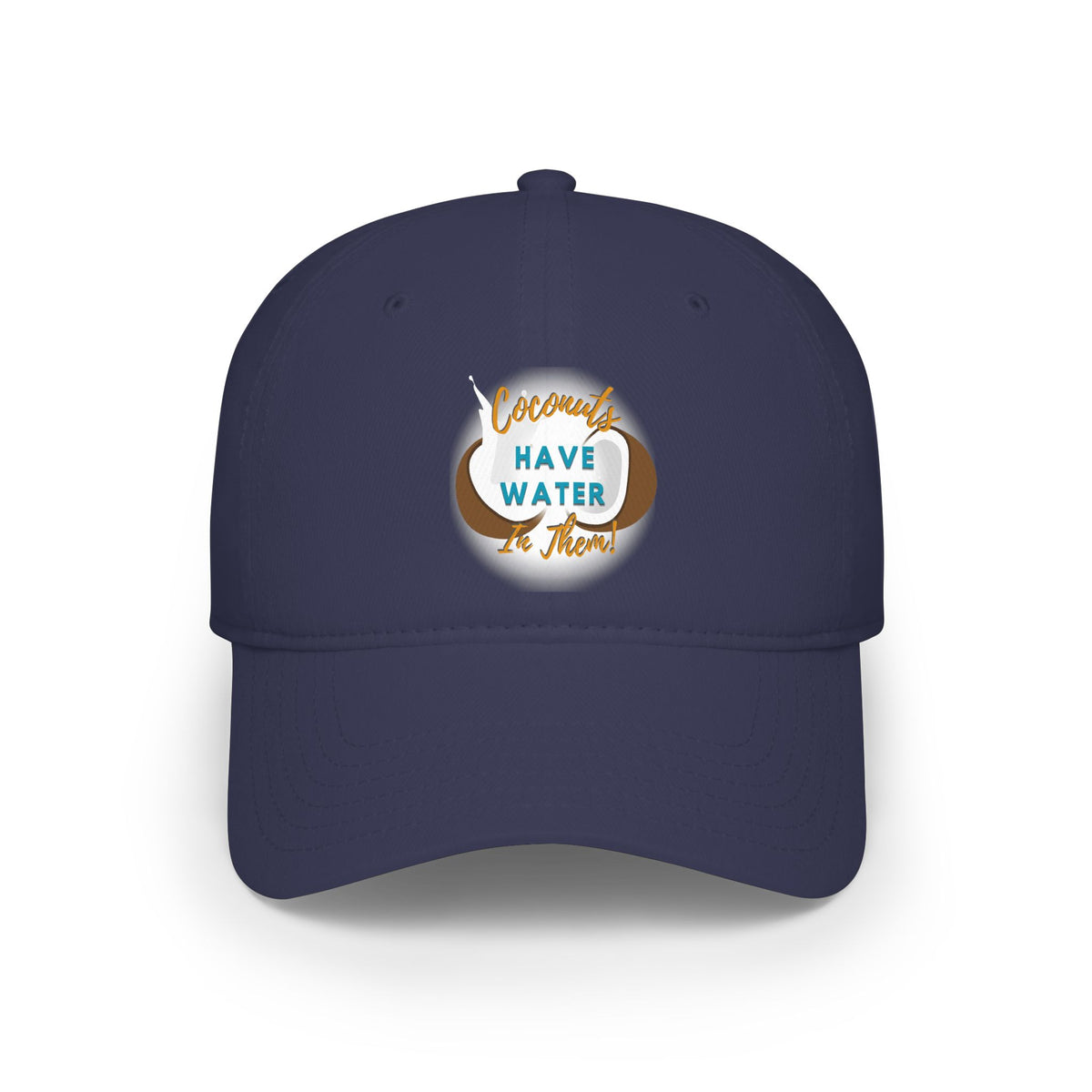 "Coconuts have Water in Them!" Low Profile Baseball Cap