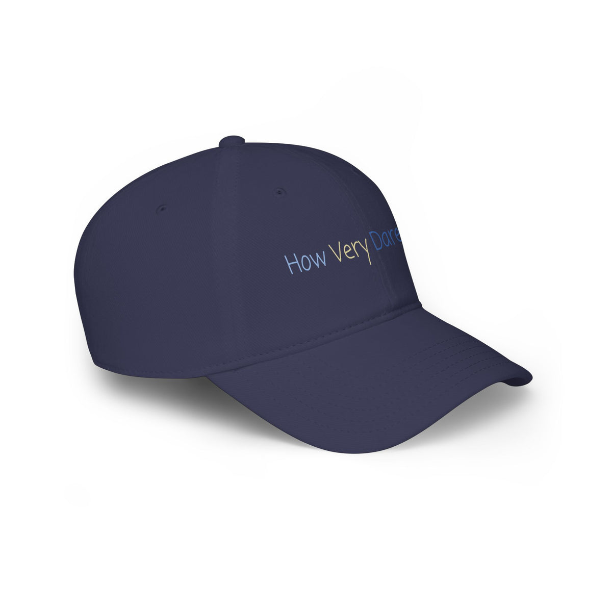"How Very Dare You." Low Profile Baseball Cap