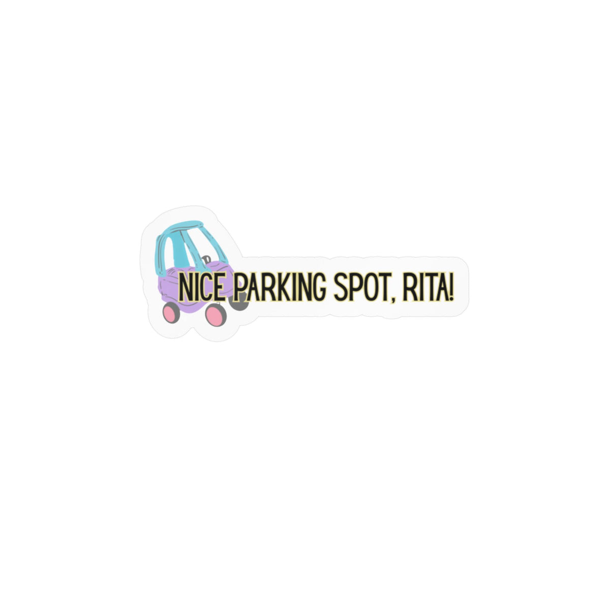 "Nice Parking Spot Rita" Kiss-Cut Vinyl Decals