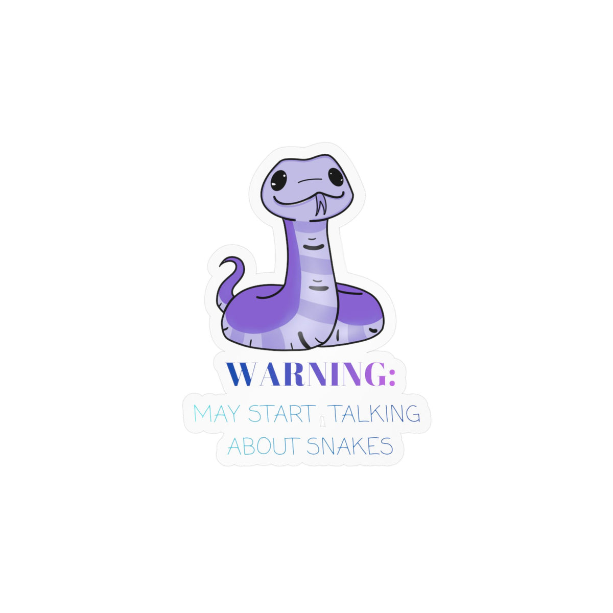 Warning! May talk about Snakes! Kiss-Cut Vinyl Decals