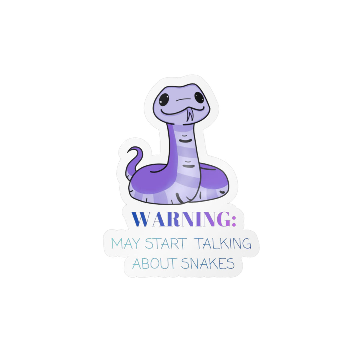 Warning! May talk about Snakes! Kiss-Cut Vinyl Decals
