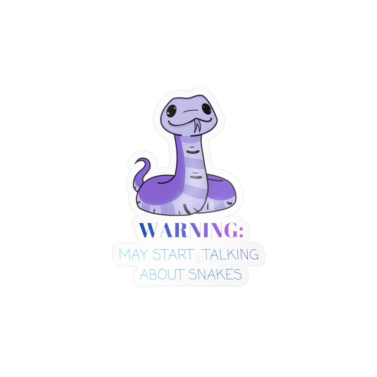 Warning! May talk about Snakes! Kiss-Cut Vinyl Decals
