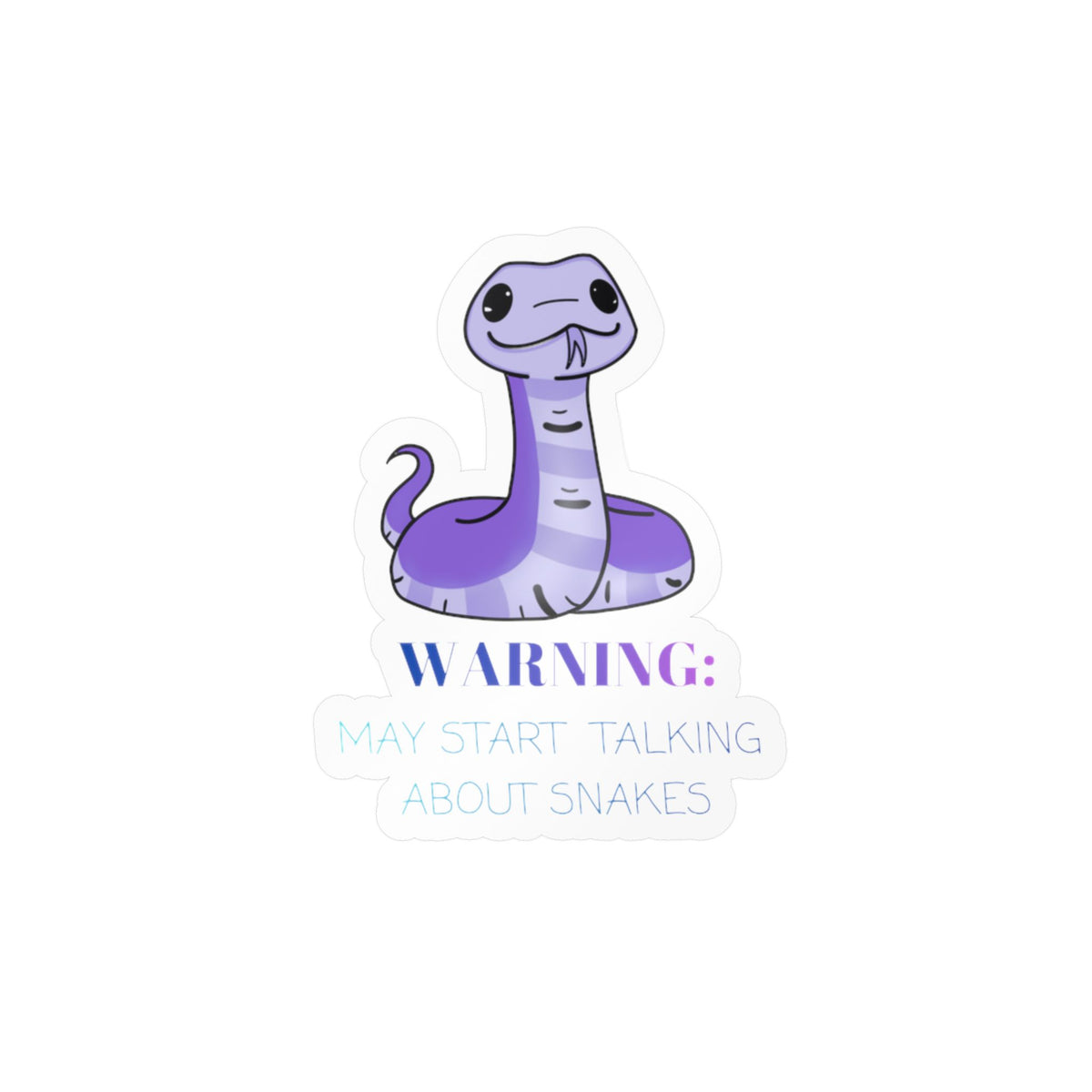 Warning! May talk about Snakes! Kiss-Cut Vinyl Decals