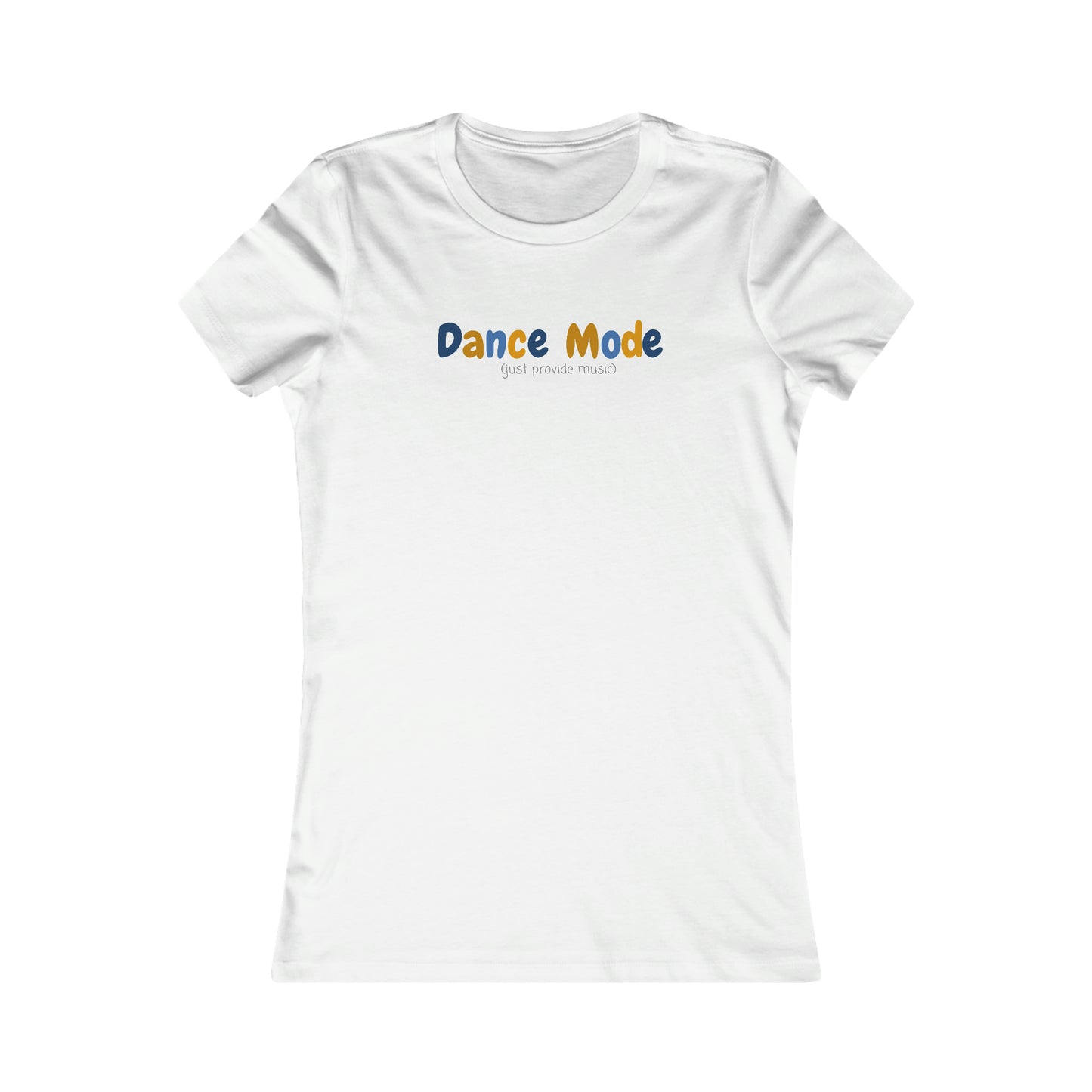 Bluey Quote Tshirt - DANCE MODE