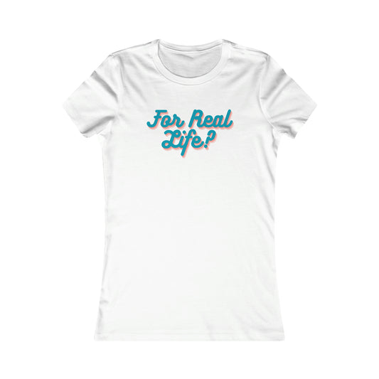 Bluey (bingo) Quote Tshirt - "For Real Life!?"