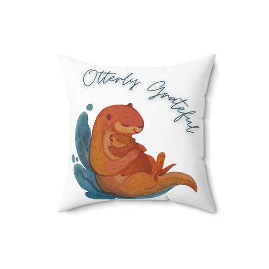 Otterly Grateful- Otter mom/pup, Otter dad/pup, otter hugs, Square Pillow