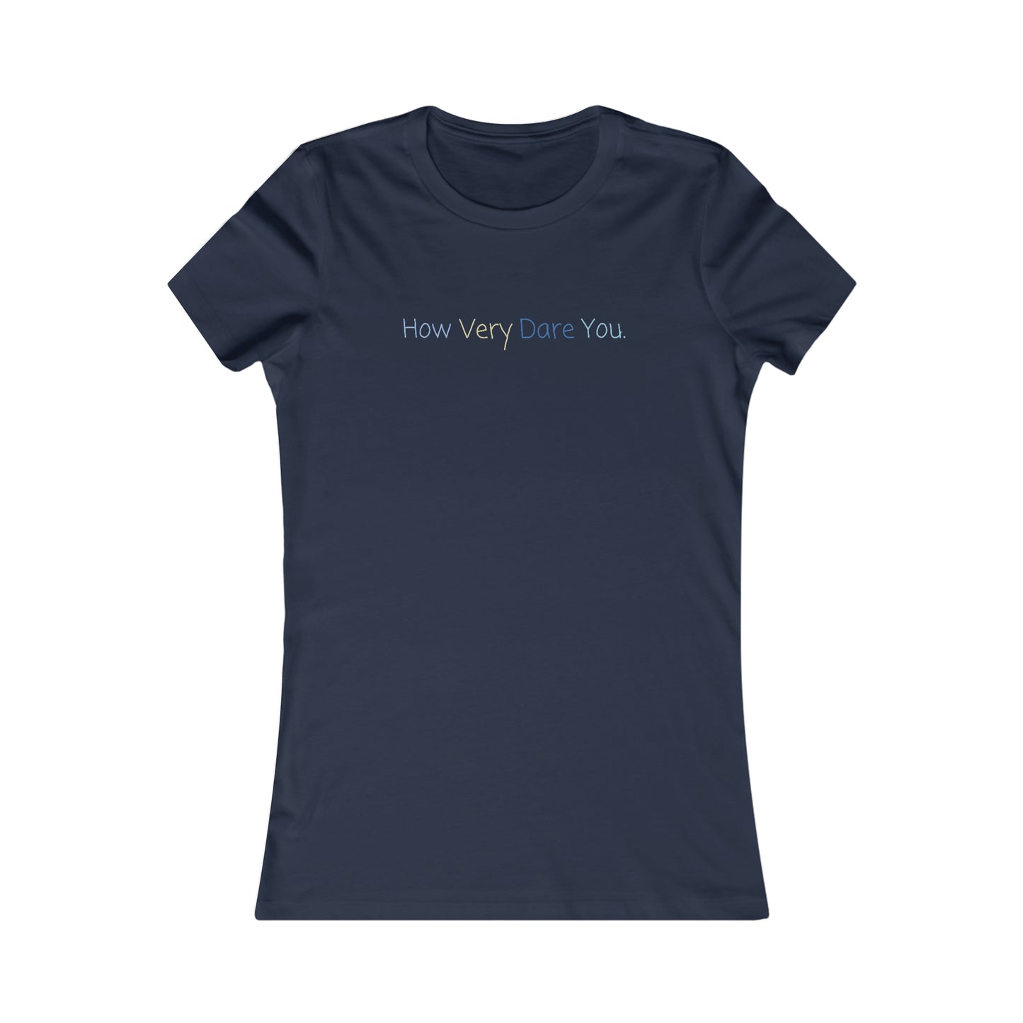 Bluey Quote Tshirt - "How Very Dare You"